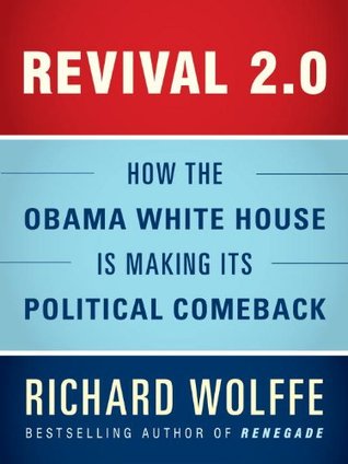 Revival 2.0: How the Obama White House Is Making Its Political Comeback (Kindle Edition)