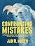 Confronting Mistakes: Lessons from the Aviation Industry when Dealing with Error