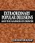 Extraordinary Popular Delusions and The Madness of Crowds by Charles Mackay Extraordinary Popular Delusions and The Madness of Crowds by Charles Mackay