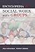 Encyclopedia of Social Work...
