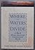 Where The Waters Divide by Karen Berger