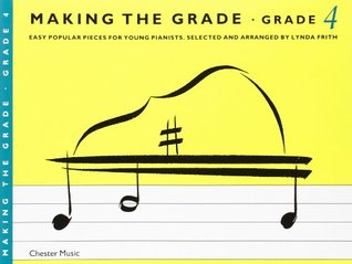 MAKING THE GRADE: GRADE FOUR (PIANO) PIANO