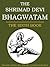 The Shrimad Devi Bhagvatam: The Sixth Book
