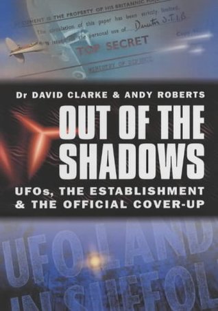 Out of the Shadows : Ufos, the Establishment and Official Cover Up (Hardcover)