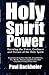 Holy Spirit Power, Knowing the Voice, Guidance and Person of ... by Paul Backholer