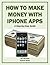 How to Make Money with iPho...