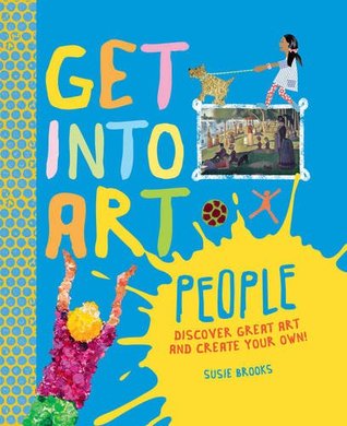 Get Into Art: People: Discover Great Art - and Create Your Own! (Hardcover)