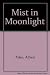 Mist in Moonlight by Alfred Allen