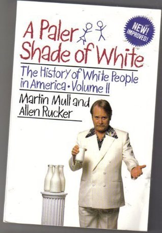 A Paler Shade of White: The History of White People in America (Paperback)
