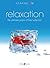 Relaxation, the Ultimate Piano Chillout: Piano Solo (Classic FM)