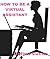 How To Be A Virtual Assistant