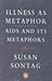 Illness as Metaphor / AIDS and Its Metaphors