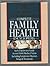 British Medical Association Complete Family Health Encyclopedia