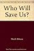 Who Will Save Us?