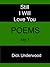 Still I Will Love You (Modern Poems Book 1)
