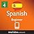 Learn Spanish - Level 4: Beginner Spanish Volume 1 (Enhanced Version): Lessons 1-25 with Audio (Innovative Language Series - Learn Spanish from Absolute Beginner to Advanced Book 9)