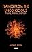Flames from the Unconscious: Trauma, Madness, and Faith
