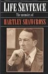 Life Sentence: The Memoirs of Lord Shawcross