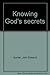 Knowing God's secrets