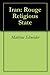 Iran: Rouge Religious State