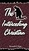 The Interceding Christian by Kenneth E. Hagin The Interceding Christian by Kenneth E. Hagin