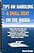 Tips on Handling A Small Boat On the Water