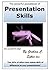 The powerful pocketbook of Presentation Skills by Graham C. Sykes