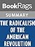 Summary & Study Guide The Radicalism of the American Revolution by Gordon S. Wood