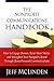 The Nonprofit Communications Handbook:  How to Engage Donors, Raise More Money and Strengthen Your Nonprofit's Brand Through Donor-Focused Communications