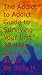 The Addict to Addict Guide to Surviving your First Thirty Days CLEAN & Sober (The Addict to Addict Guide to Living Clean & Sober Book 1)