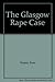 The Glasgow rape case