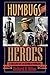 Humbugs and Heroes: A Galle...