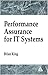 Performance Assurance for IT Systems