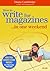 How to Write for Magazines...in One Weekend