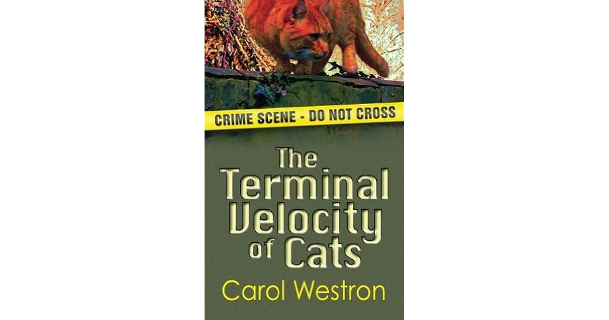 The Terminal Velocity of Cats by Carol Westron