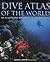 Dive Atlas of the World  by Jack  Jackson