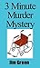3 Minute Murder Mystery