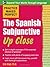 Practice Makes Perfect: The Spanish Subjunctive Up Close