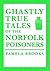 Ghastly True Tales of the N...