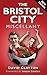 The Bristol City Miscellany by David Clayton
