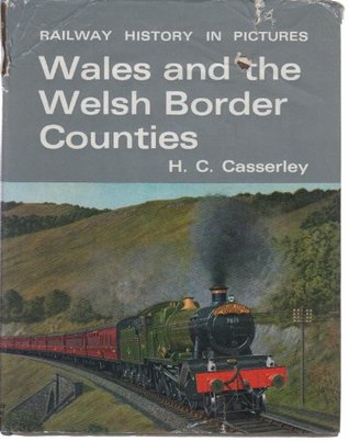 Railway history in pictures: Wales and the Welsh border counties, (Hardcover)