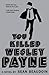 You Killed Wesley Payne by Sean Beaudoin