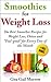 SMOOTHIES FOR WEIGHT LOSS - 31 Best Smoothie Recipes for Weight Loss for Every Day of the Month (31 Recipe Series Book 1)