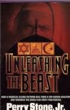 Unleashing the Beast: How a Fanatical Islamic Dictator Will Form a Ten-nation Coalition and Terrorize the World for Forty-Two Months