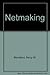Netmaking