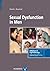 Sexual Dysfunction in Men (Advances in Psychotherapy - Evidence-Based Practice Book 26)