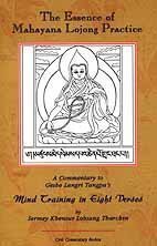 The Essence of Mahayana Lojong Practice: An Oral Commentary to Geshe Langri Tangpa's Mind Training in Eight Verses (Paperback)
