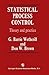 Statistical Process Control: Theory and Practice, Third Edition (Chapman & Hall/CRC Texts in Statistical Science)