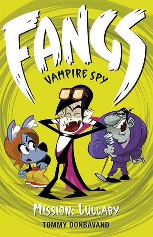 Mission: Lullaby (Fangs Vampire Spy, #6)