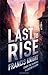 Last to Rise